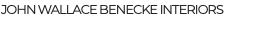 John Wallace Benecke Interiors 
